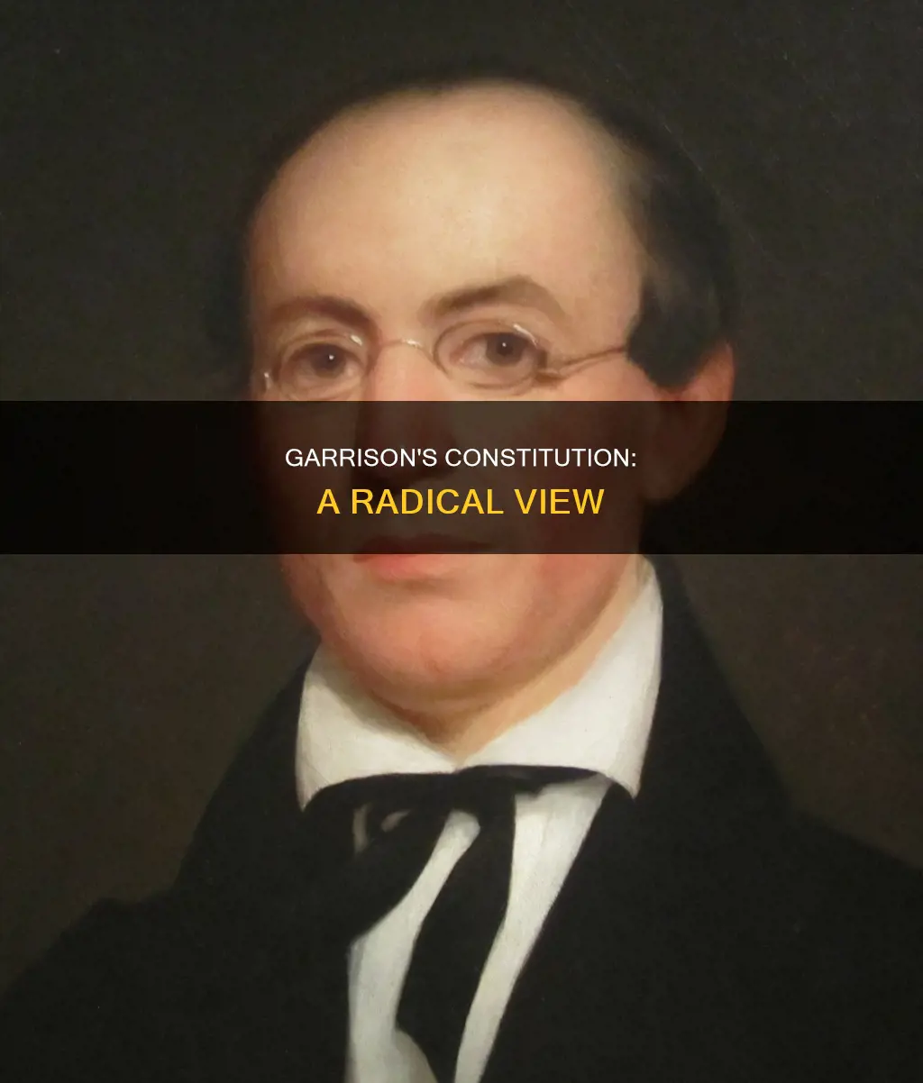 how does william lloyd garrison view the constitution
