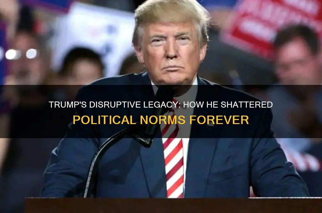 how donald trump broke politics