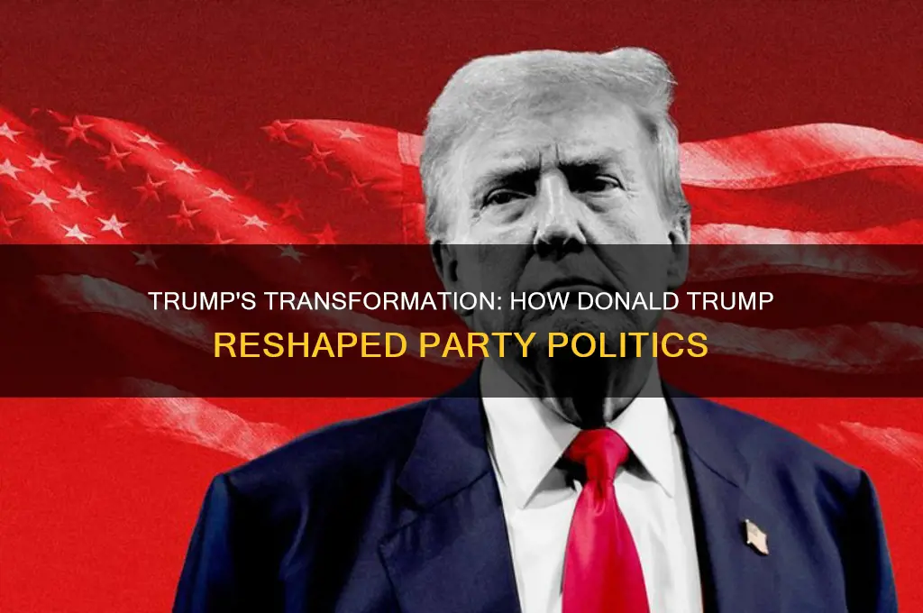 how donald trump changed party politics