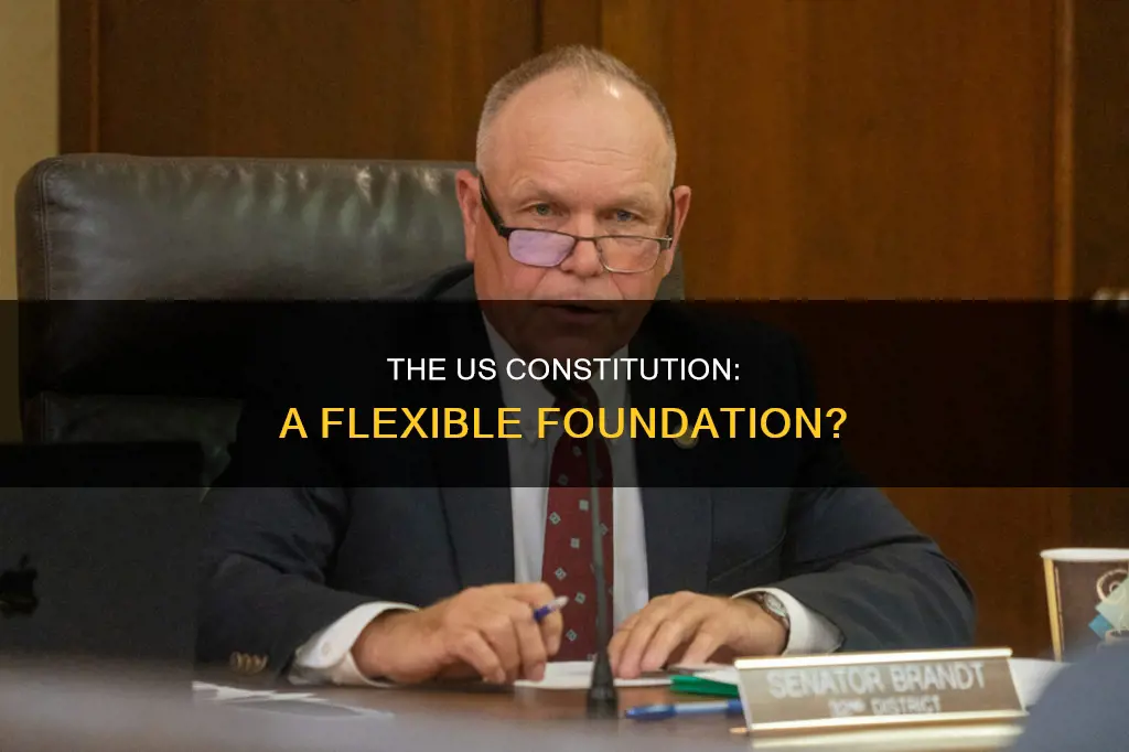 how flexible is the constitution of the us