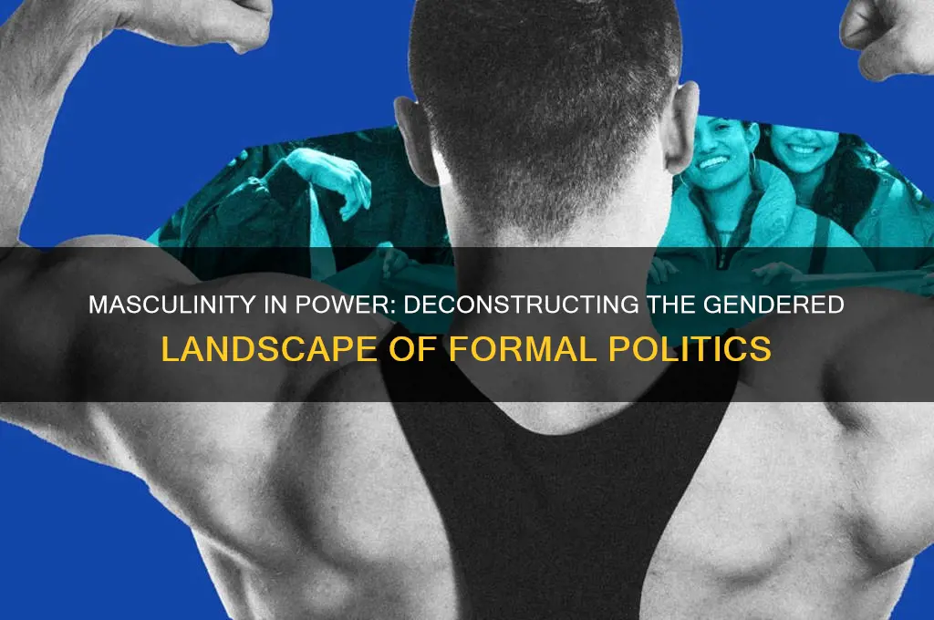 how formal politics are masculinized