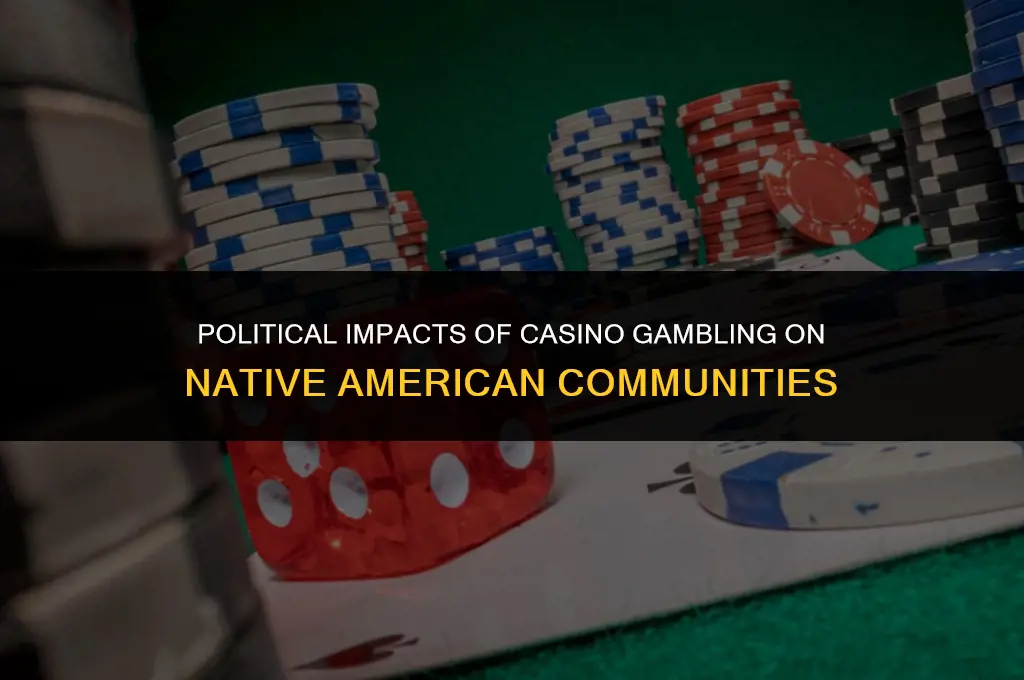 how has casino gambling affect native americans politically