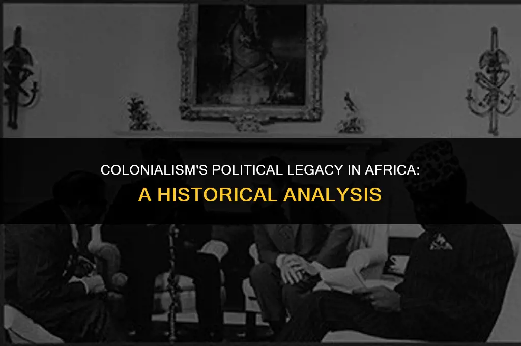 how has colonialism affected africa politically