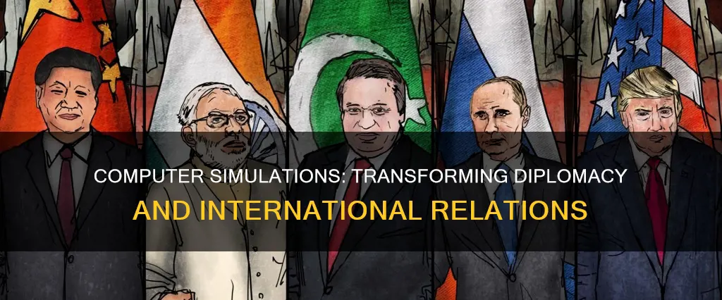 how has computer simulation changed diplomacy