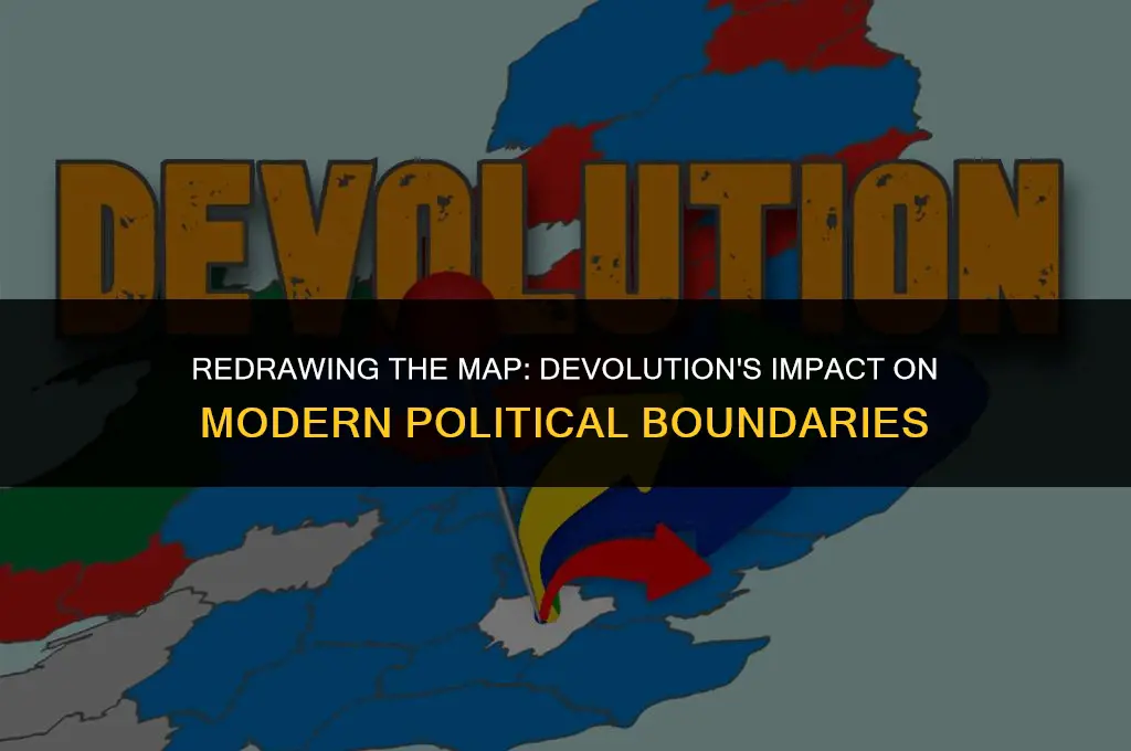 how has devolution affected contemporary political boundaries