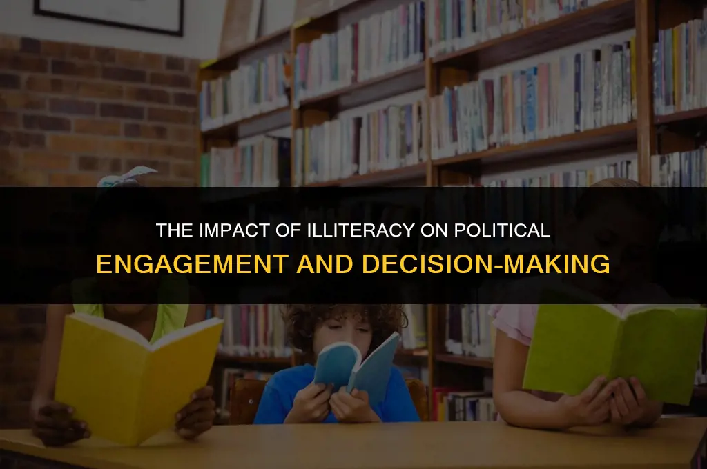 how has does illiteracy affect politics