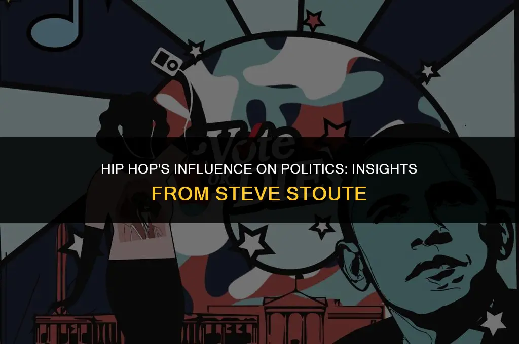 how has hip hop affected politics steve stoute