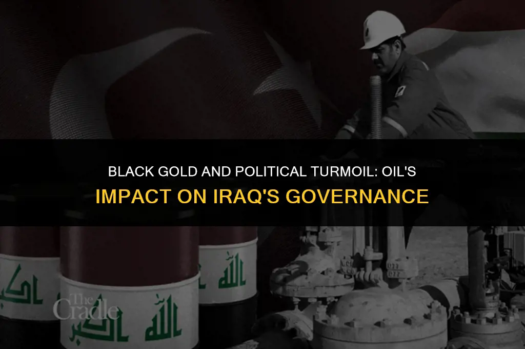 how has oil affected iraq politics