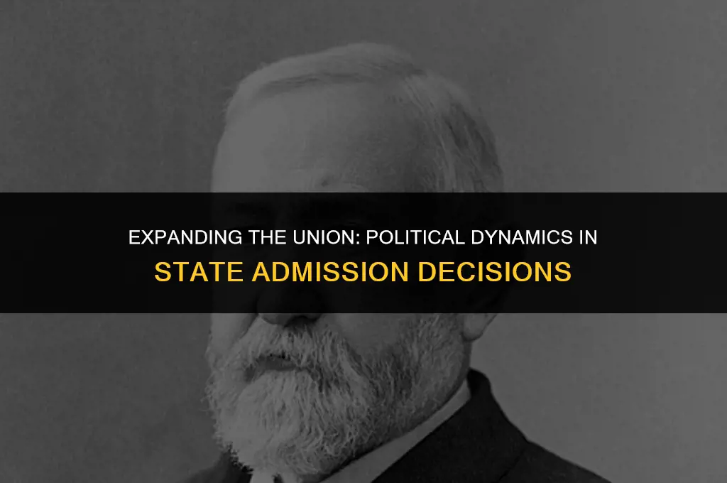 how has politics affected decisions about adding sates
