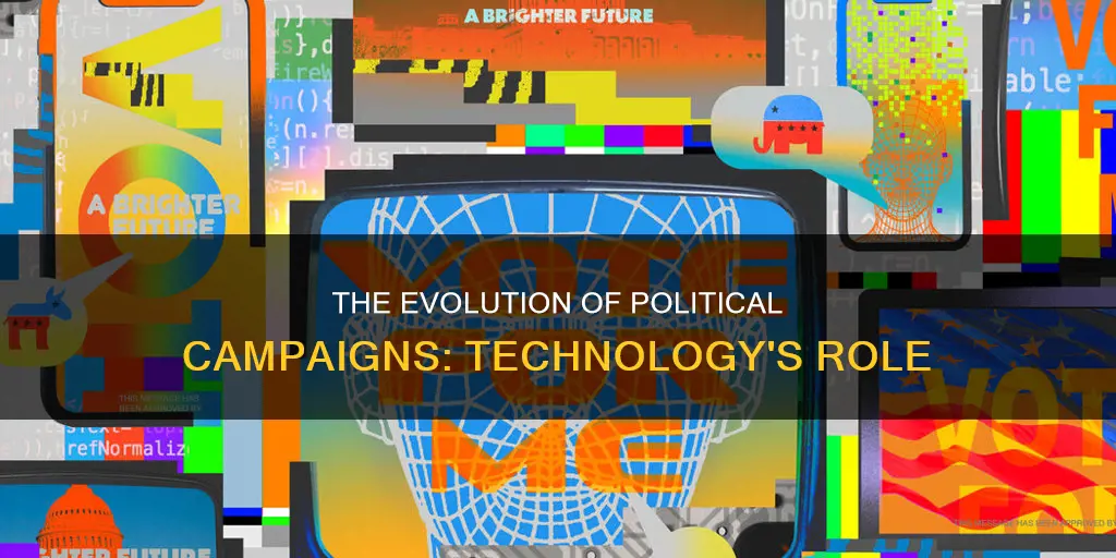 how has technology changed political campaigns