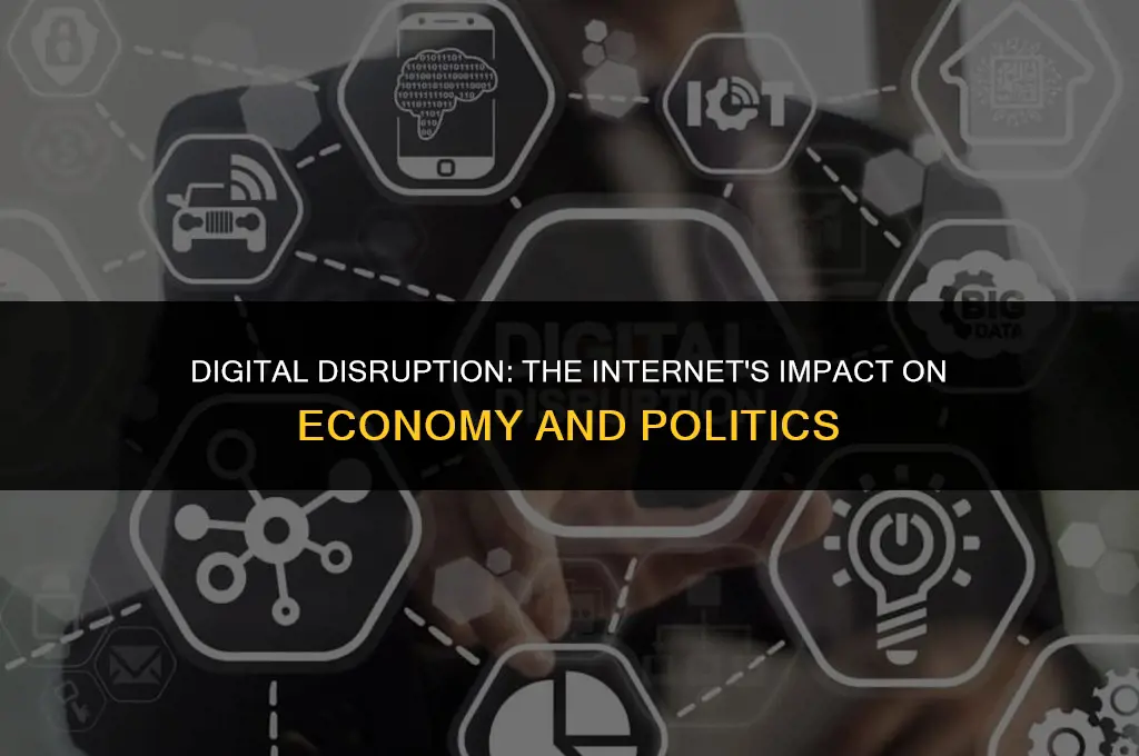 how has the internet affected the economy and politics