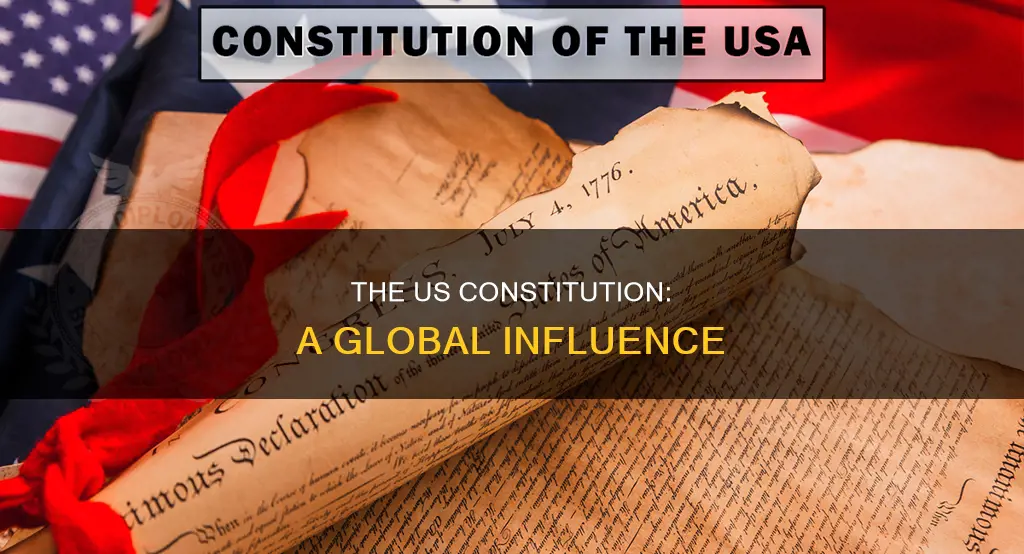 how has the us constitution influenced other countries