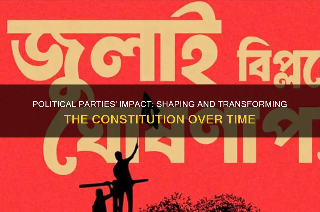 how have political parties changed the constitution