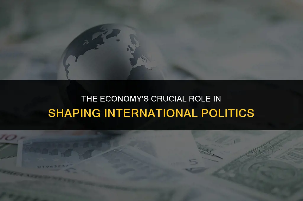 how important is economy in international politics