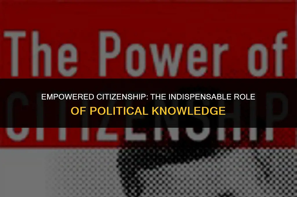 how important is political knowledge to citizenship