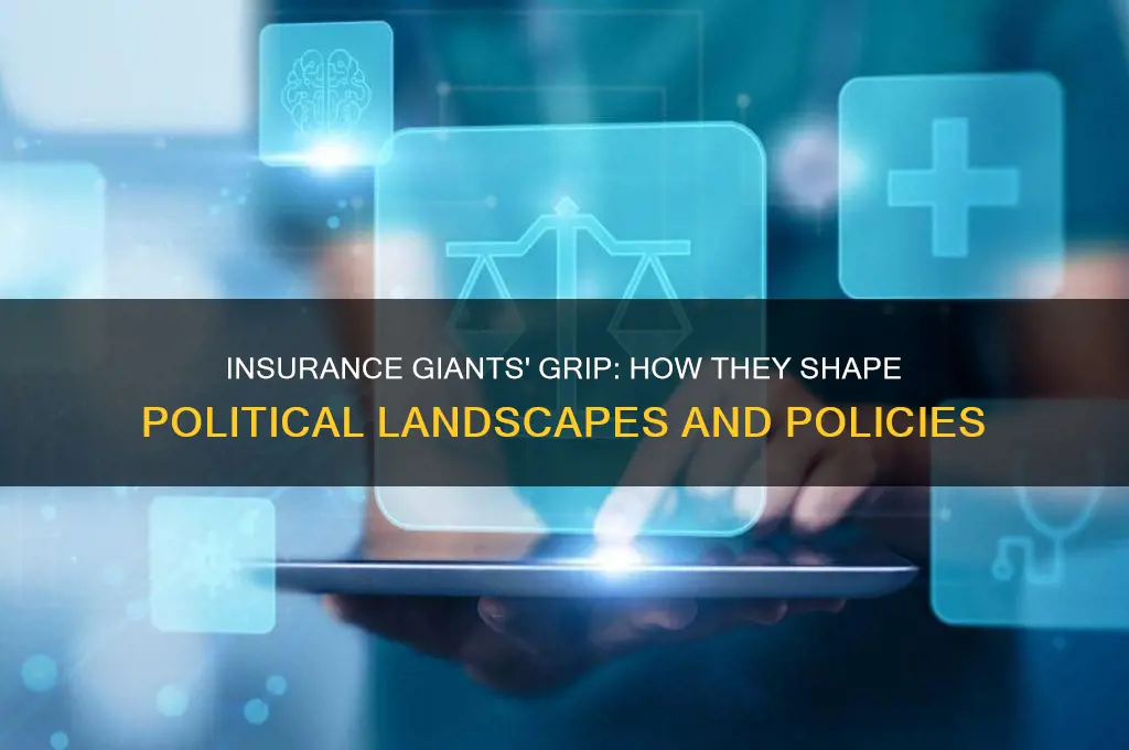 how insurance companies control politics