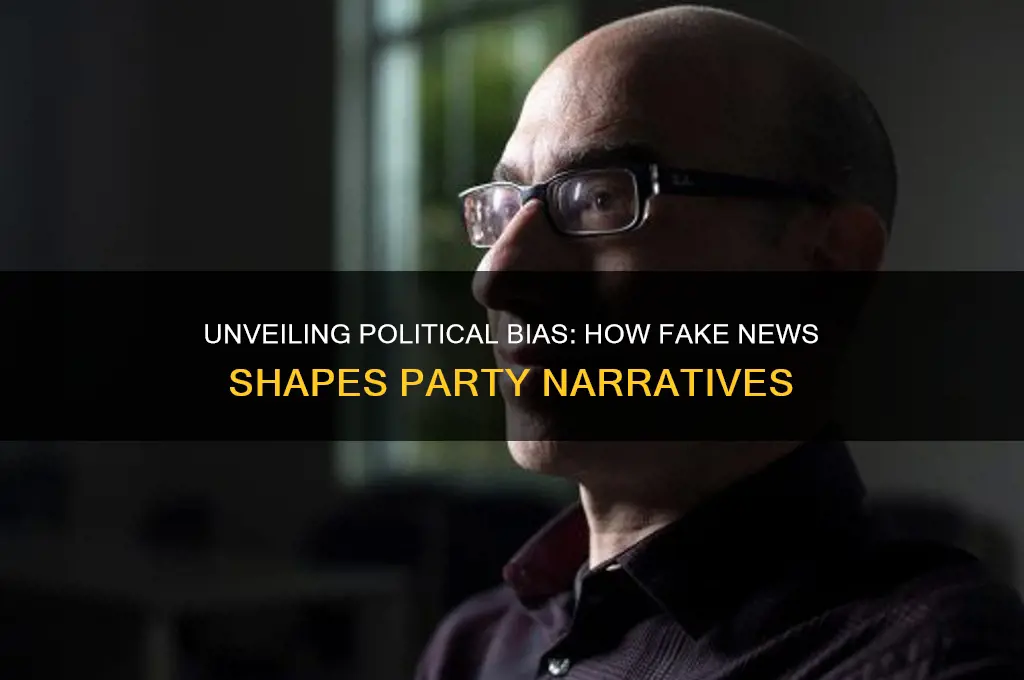 how is bias invvoled in fake news in political parties