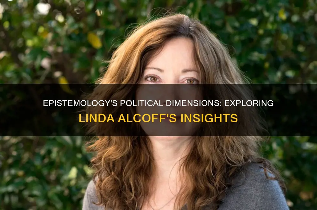 how is epistemology political alcoff