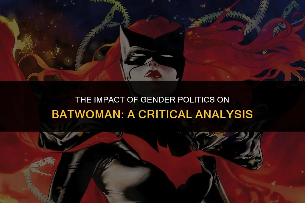 how is gender politics affecting batwoman