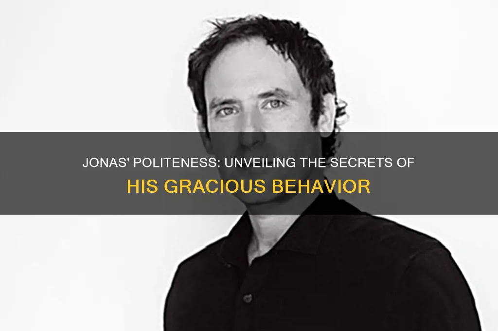 how is jonas polite