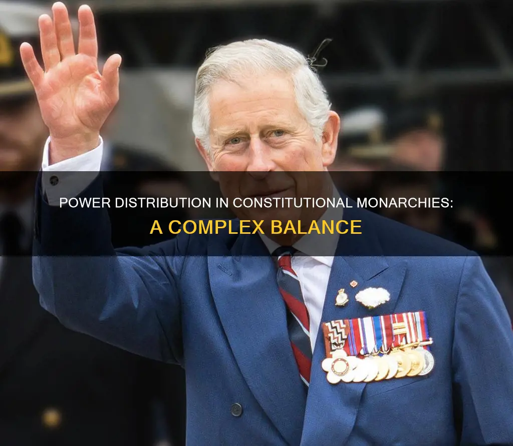 how is power distributed in a constitutional monarchy