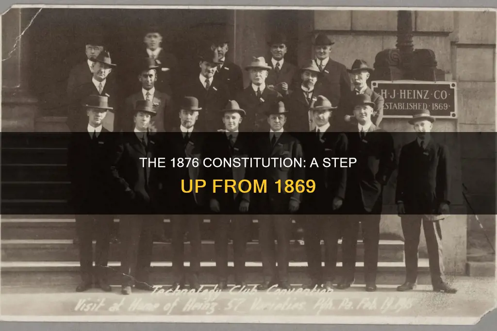 how is the constitution of 1876 better than 1869