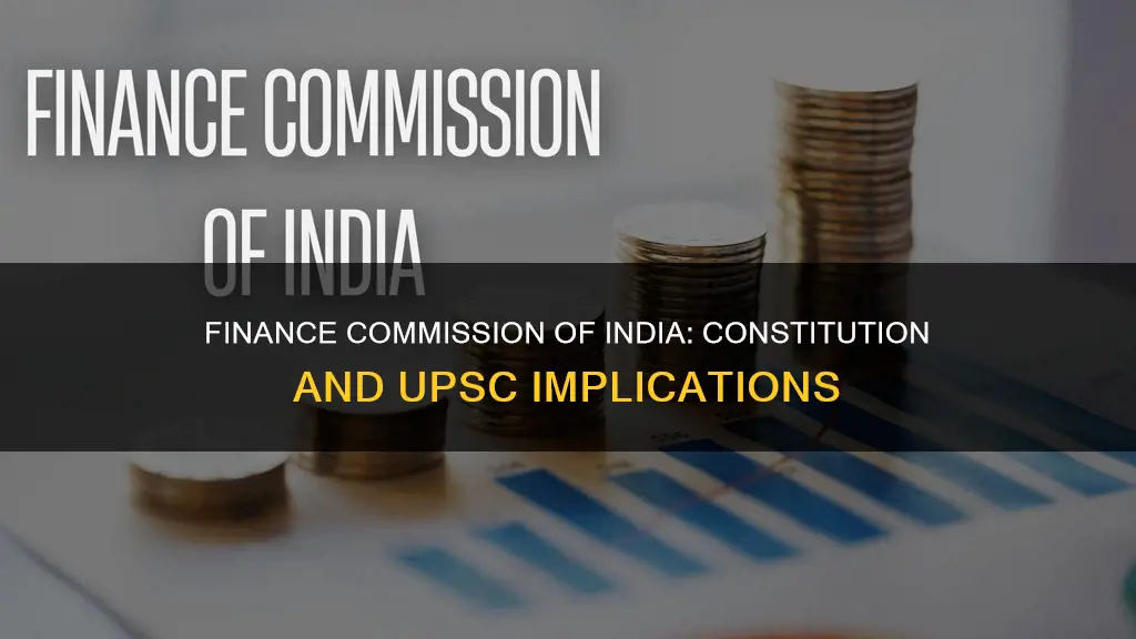 how is the finance commission of india constituted upsc