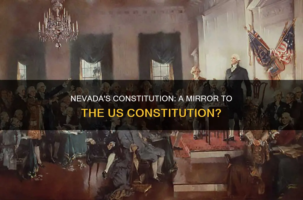 how is the nevada constittuion parallel to the us constitution
