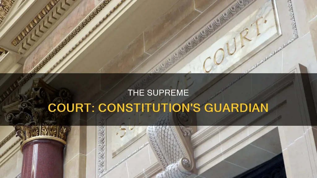 how is the supreme court the guardian of the constitution