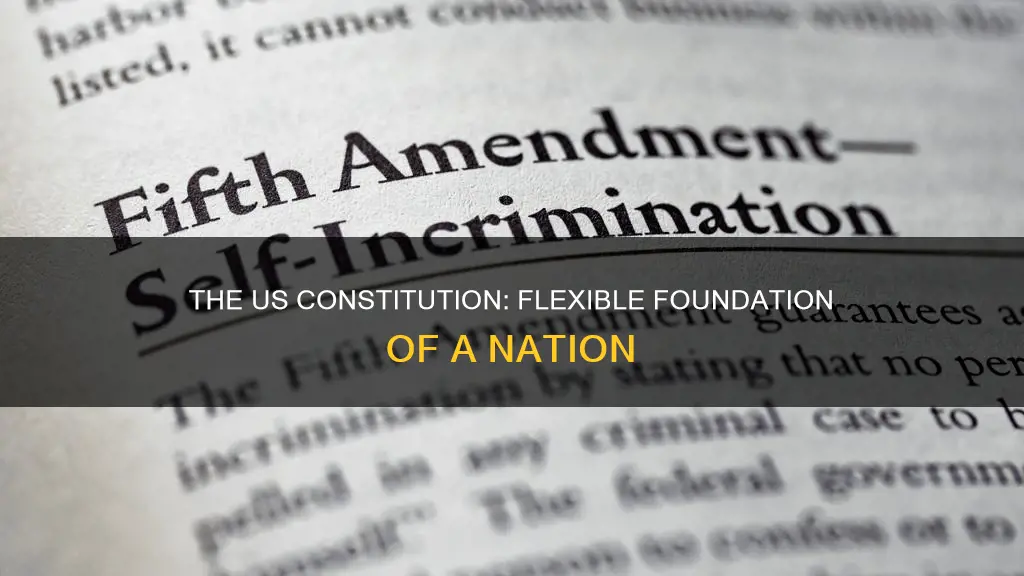 how is the us constitution a flexible document