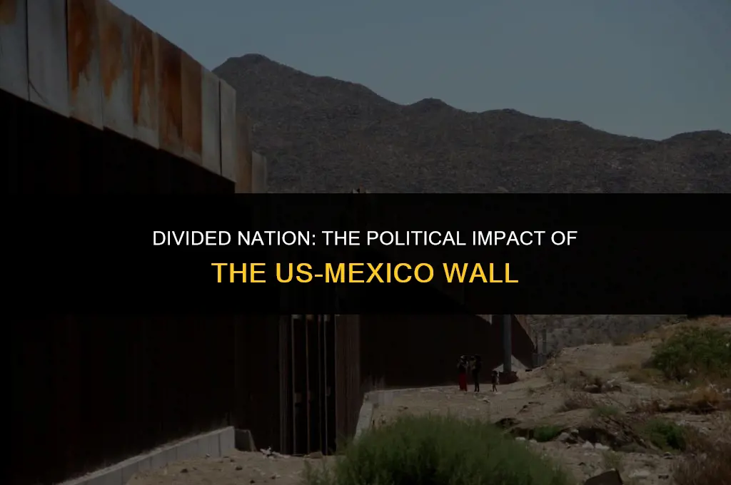 how is the wall politically affecting the us