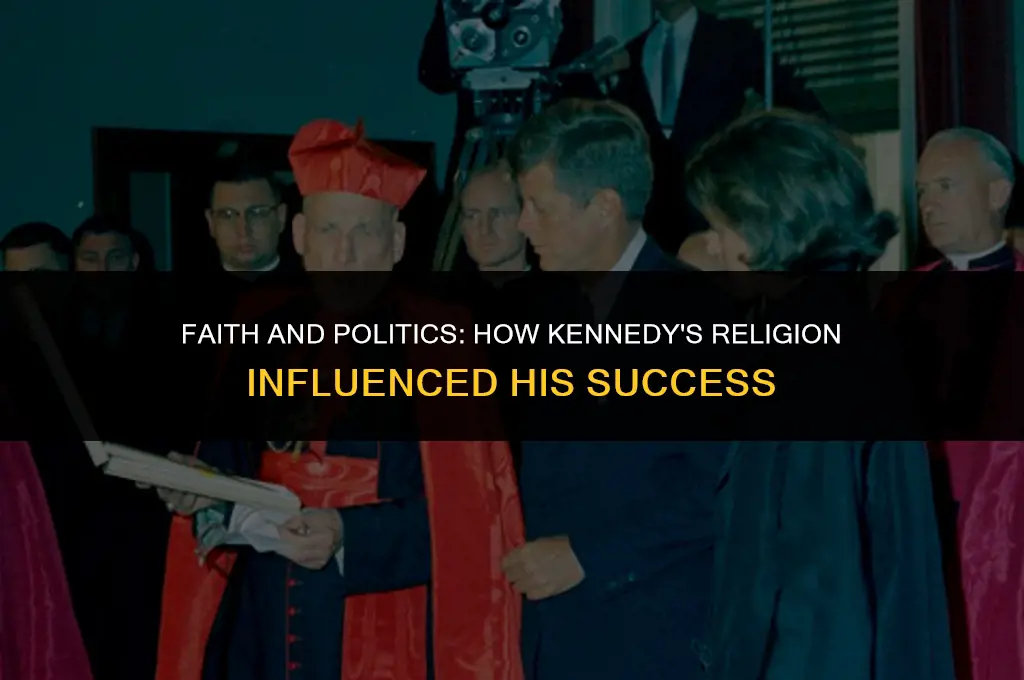 how kennedys religious affiliation affected his political success