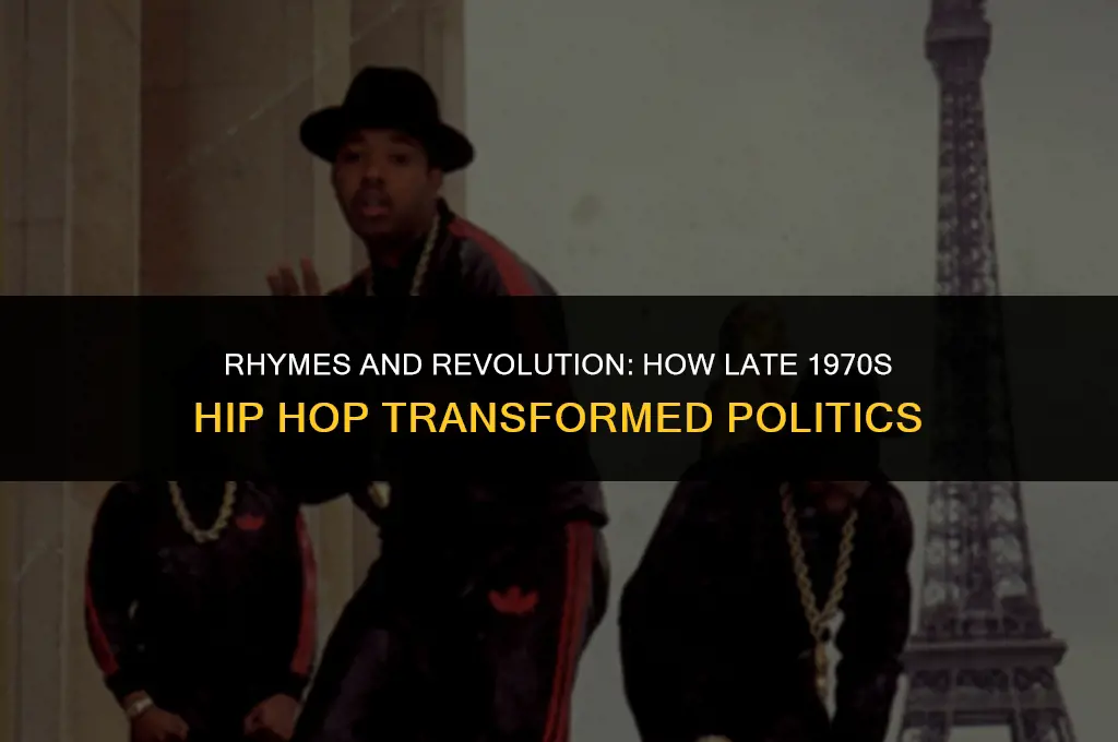 how late 1970s hip hop changed politics