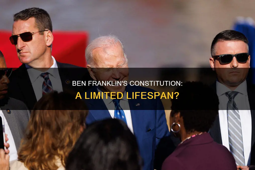 how long did ben franklin think the constitution would last
