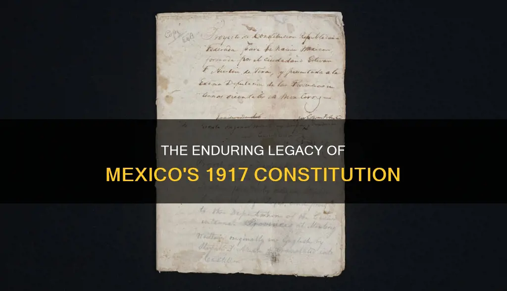 how long did the mexican constitution of 1917 last
