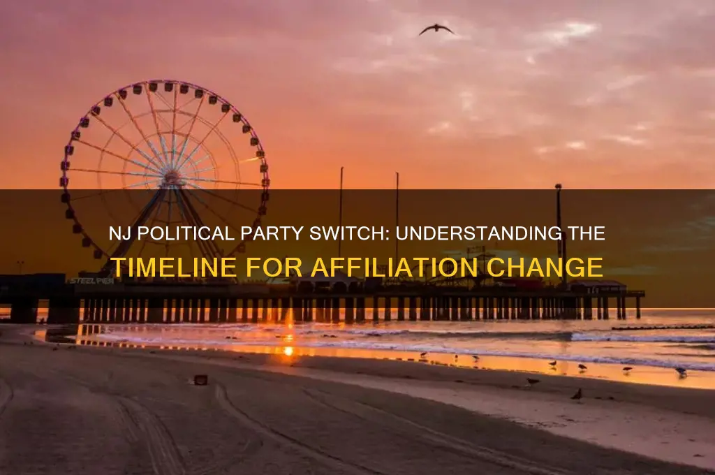 how long for a change of political party in nj