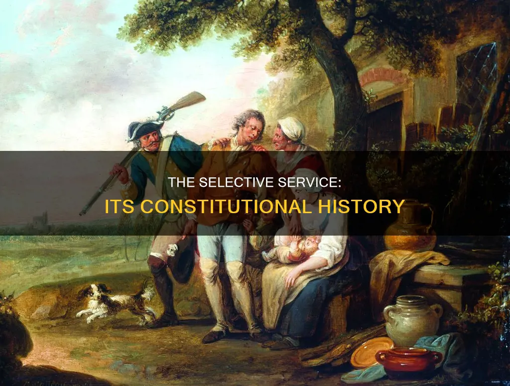 how long has the selective service been in the constitution