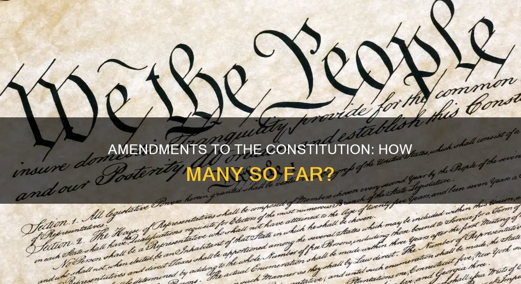 how many ammendated have been made to the constitution