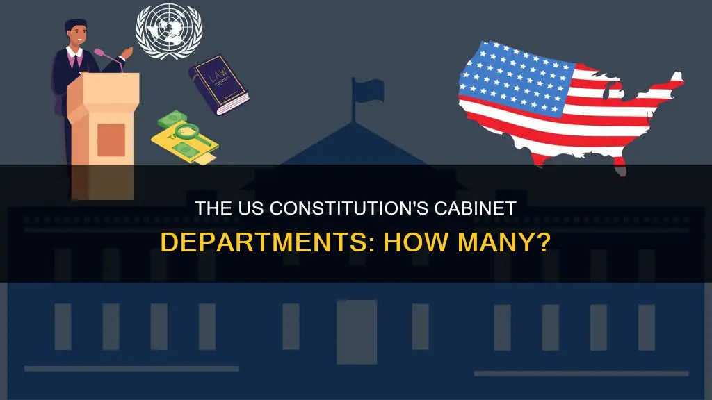 how many cabinet departments are specified in the us constitution