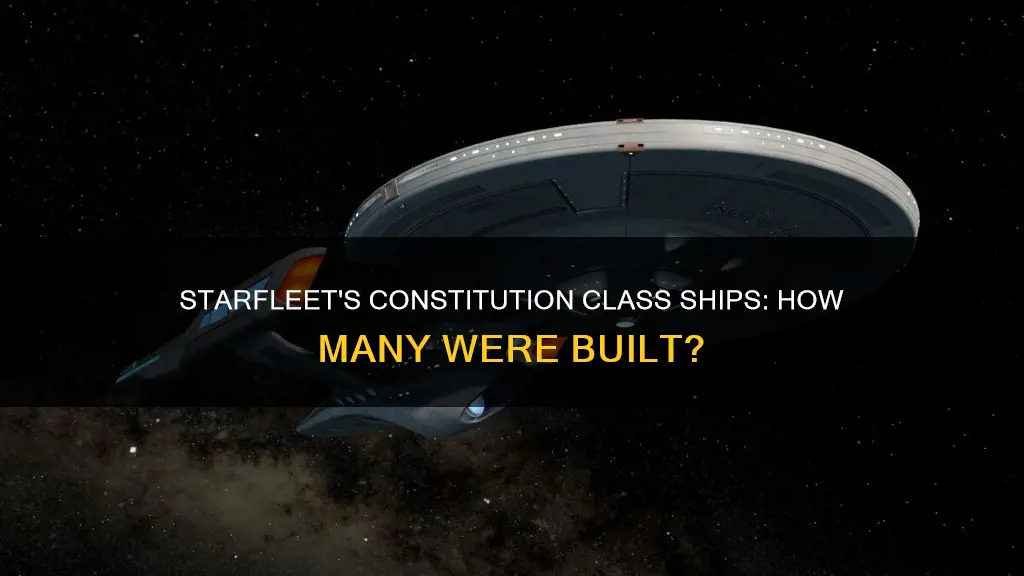 how many constitution class ships did starfleet build