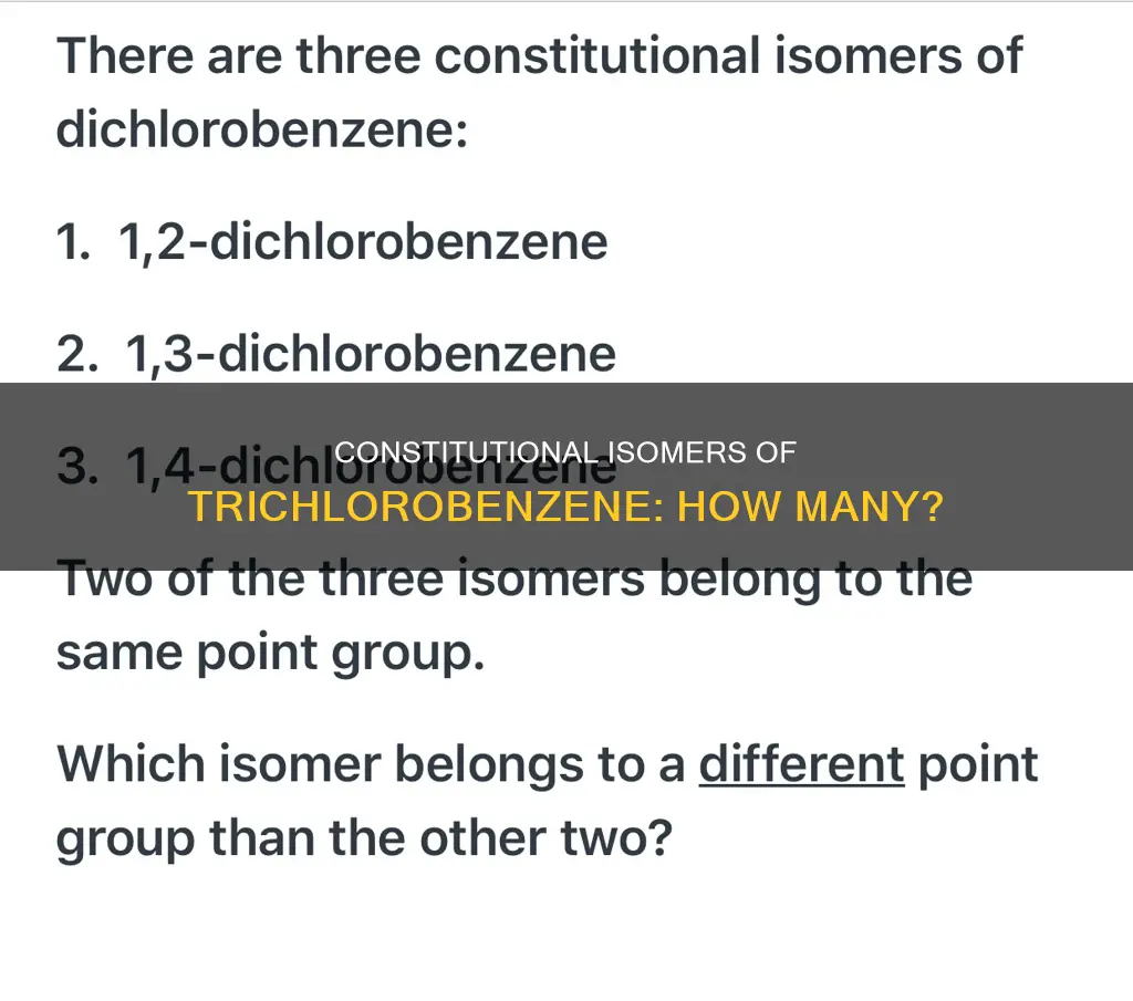 how many constitutional isomers fit the description of trichlorobenzene
