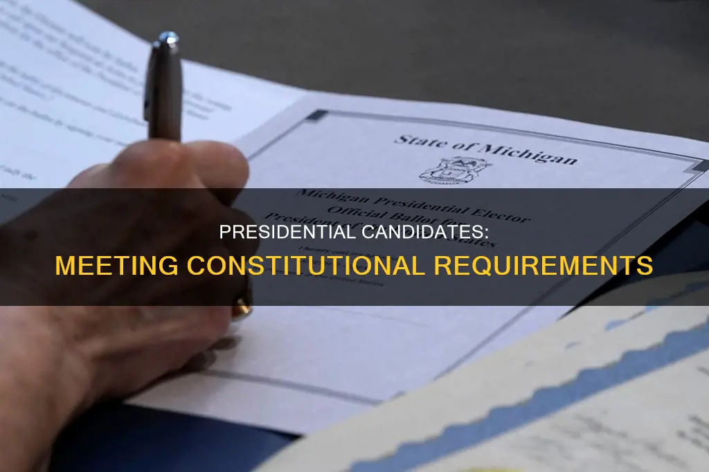 how many constitutional requirements must a presidential candidate meet