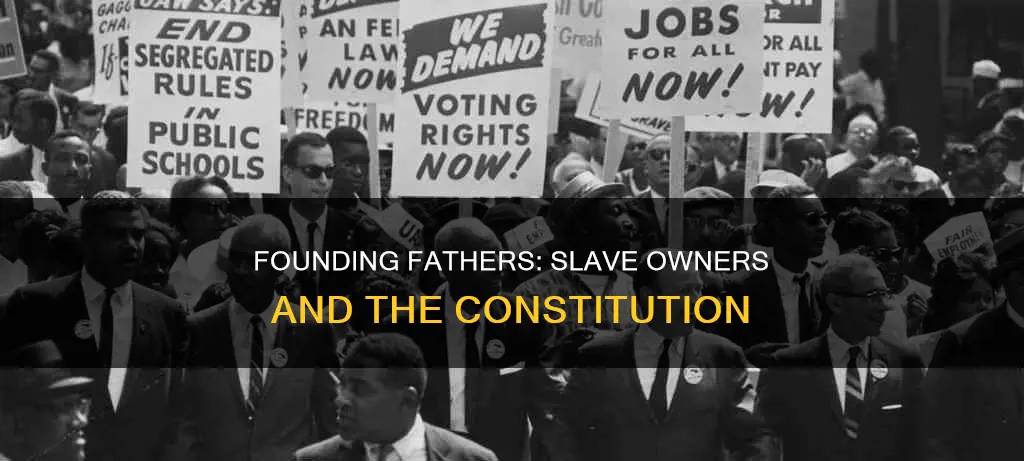 how many framers of hte constitution owned slaves