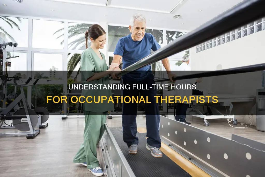 how many hours constitute full time for occupational therapist