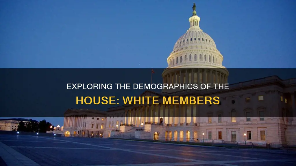 how many member of the house are white
