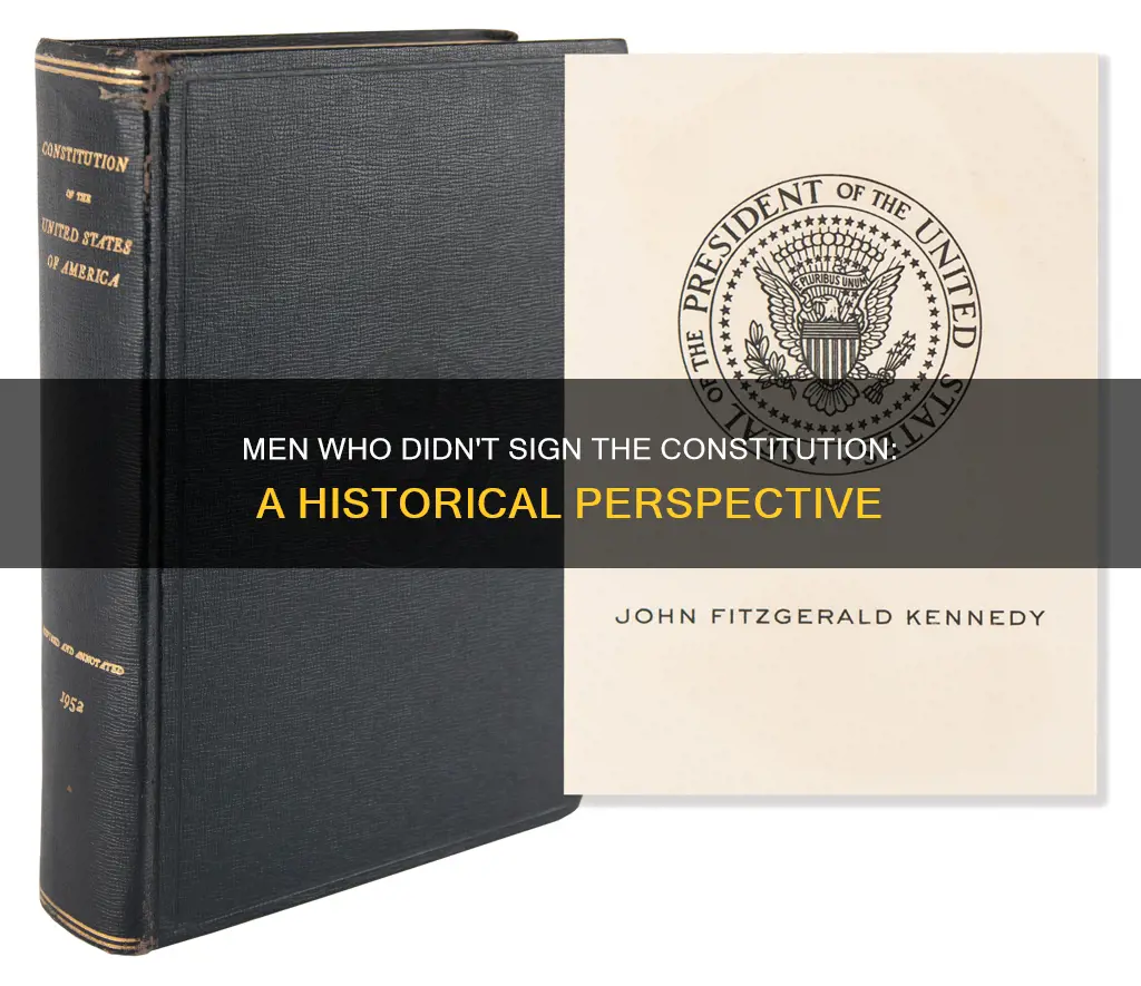 how many men did not sign the constitution