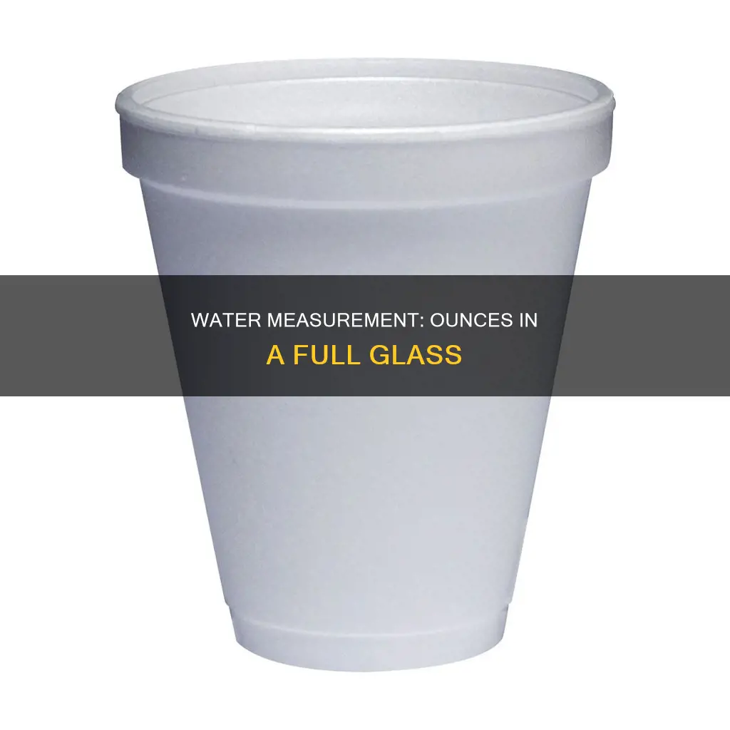 how many ounces constitute a full glass of water