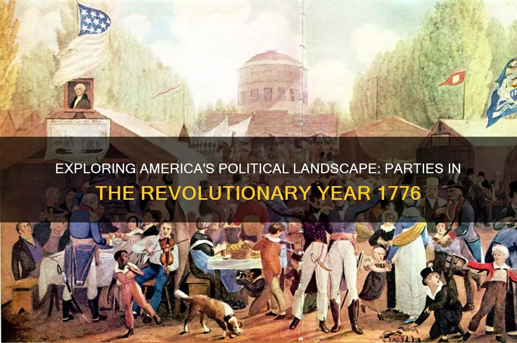 how many political parties were there in 1776