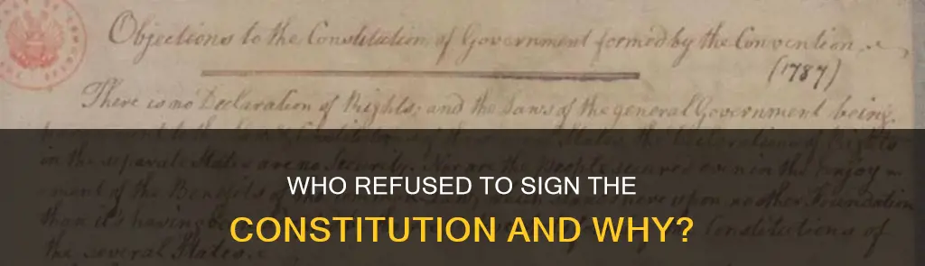 how many refused to sign the constitution