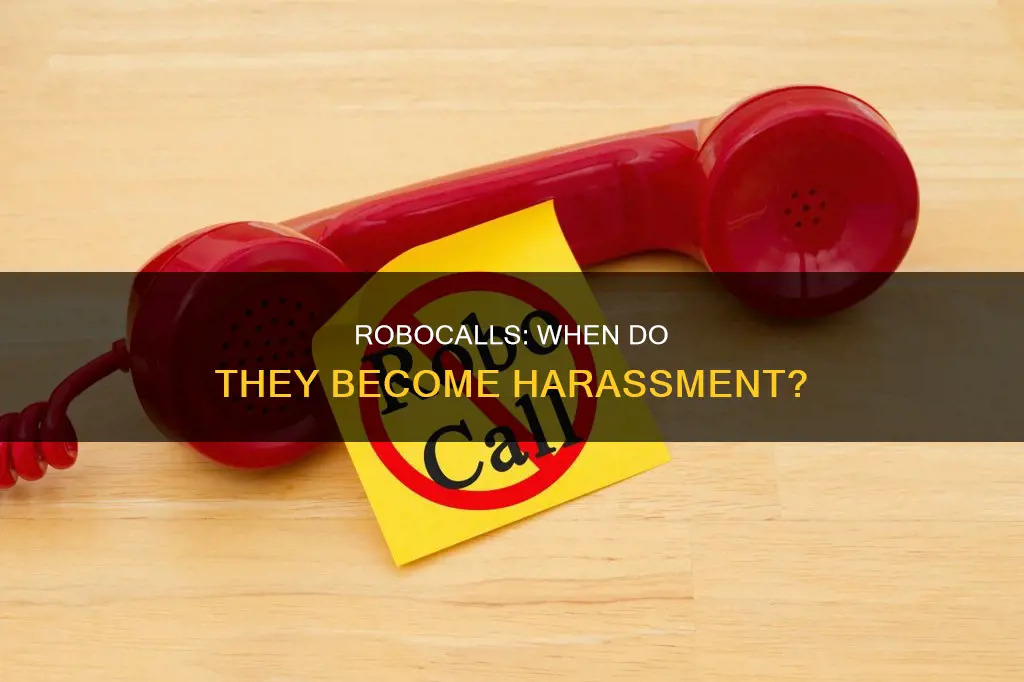 how many robocalls in a row constitute harassment